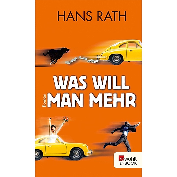 Was will man mehr / Die Paul-Trilogie Bd.3, Hans Rath