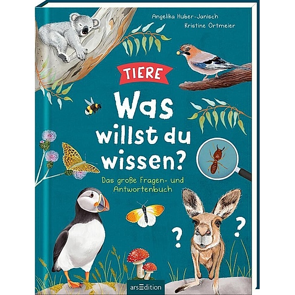 Was willst du wissen? Das große Fragen- und Antwortenbuch - Tiere, Angelika Huber-Janisch