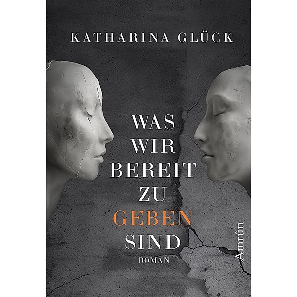 Was wir bereit zu geben sind, Katharina Glück