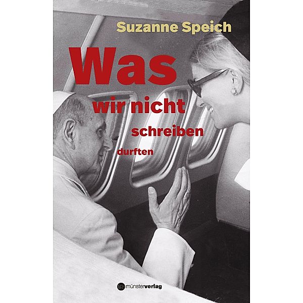 Was wir nicht schreiben durften, Suzanne Speich, Charlotte Peter