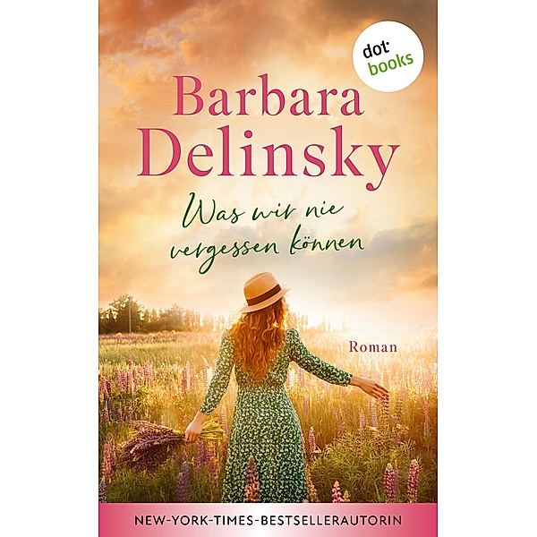 Was wir nie vergessen können, Barbara Delinsky