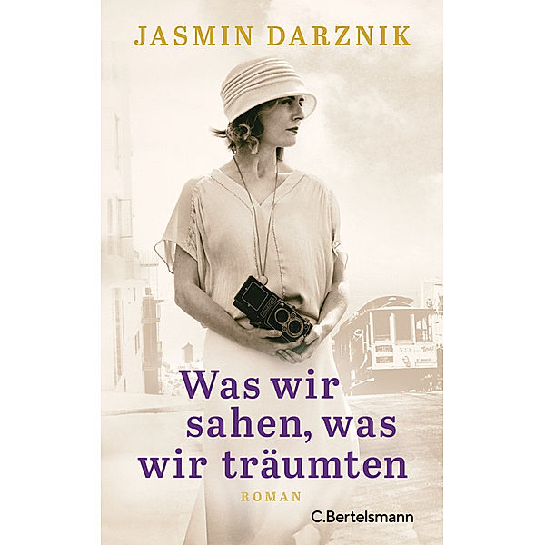 Was wir sahen, was wir träumten, Jasmin Darznik