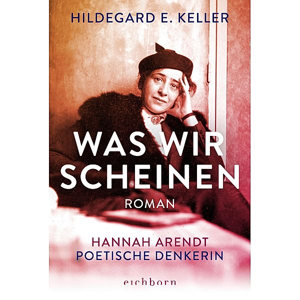 Was wir scheinen, Hildegard E. Keller