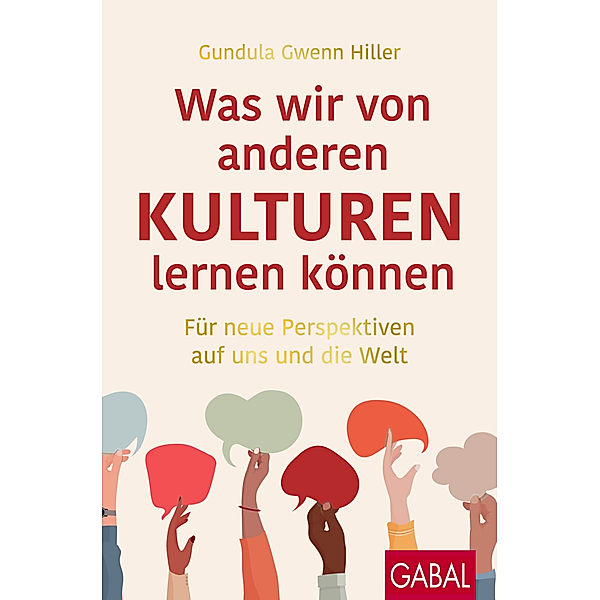 Was wir von anderen Kulturen lernen können, Gundula Gwenn Hiller