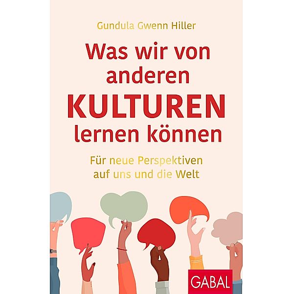 Was wir von anderen Kulturen lernen können / Dein Erfolg, Gundula Gwenn Hiller