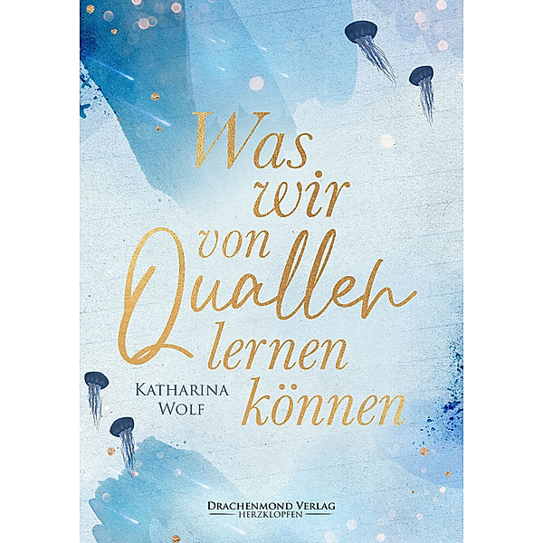 Was wir von Quallen lernen können, Katharina Wolf