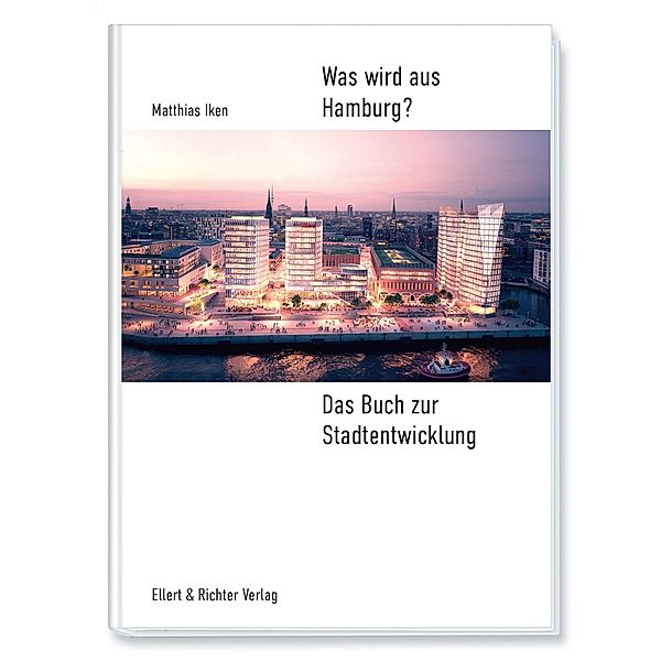 Was wird aus Hamburg?, Matthias Iken
