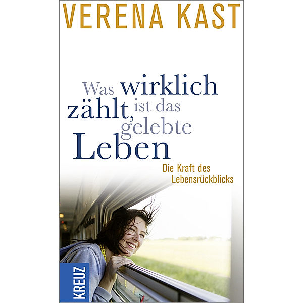 Was wirklich zählt, ist das gelebte Leben, Verena Kast