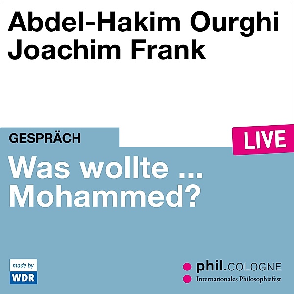 Was wollte ... Mohammed?, Abdel-Hakim Ourghi