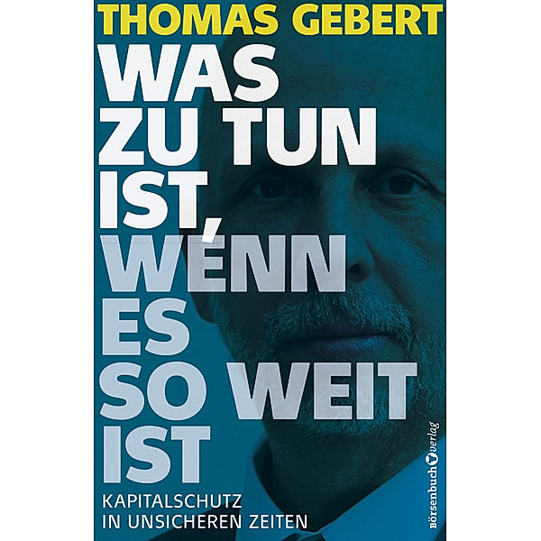 Was zu tun ist, wenn es so weit ist, Thomas Gebert