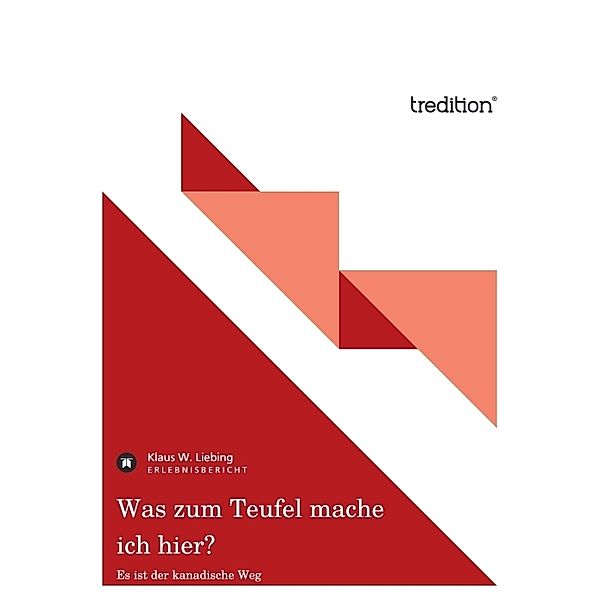 Was zum Teufel mache ich hier?, Klaus W. Liebing