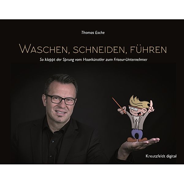 Waschen, schneiden, führen, Thomas Esche