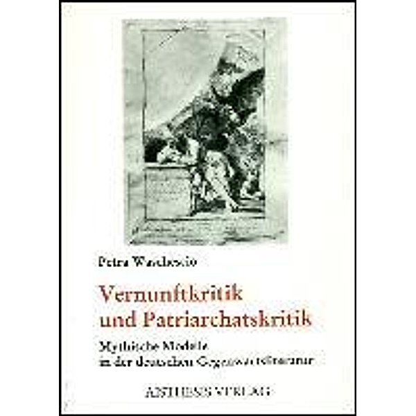 Waschescio, P: Vernunftkritik und Patriarchatskritik, Petra Waschescio