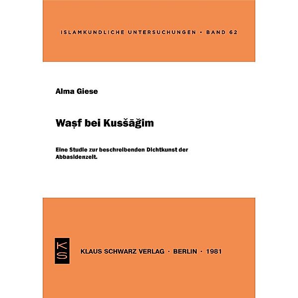 Wasf bei Kusagim / Islamkundliche Untersuchungen Bd.62, Alma Giese