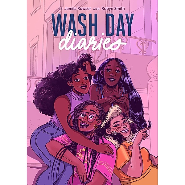 Wash Day Diaries, Jamila Rowser, Robyn Smith