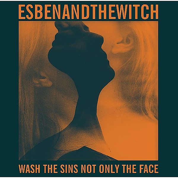 Wash The Sins Not Only The Face, Esben And The Witch