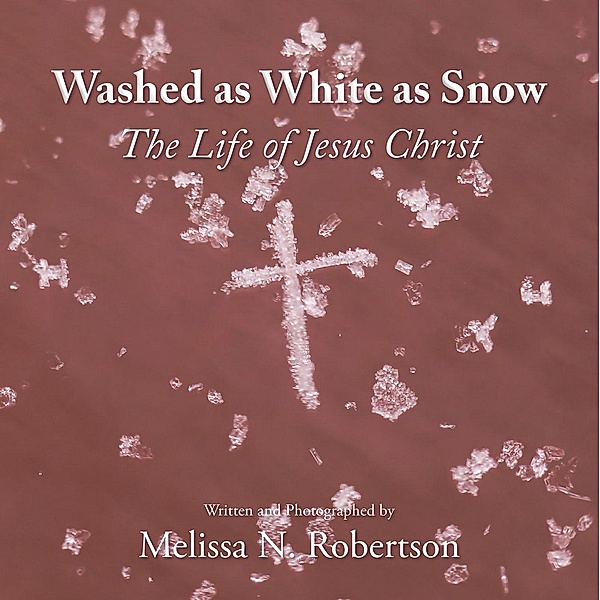 Washed as White as Snow, Melissa N. Robertson
