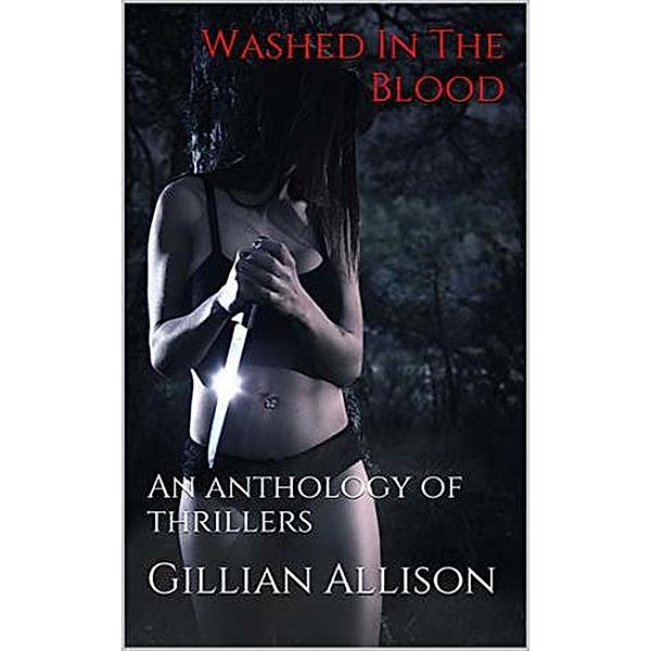 Washed In The Blood, Gillian Allison