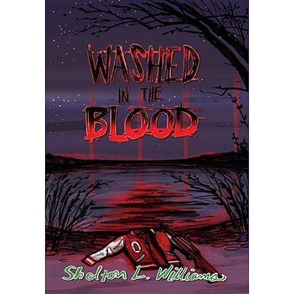 Washed In The Blood / Shelton L. Williams, Shelton Williams