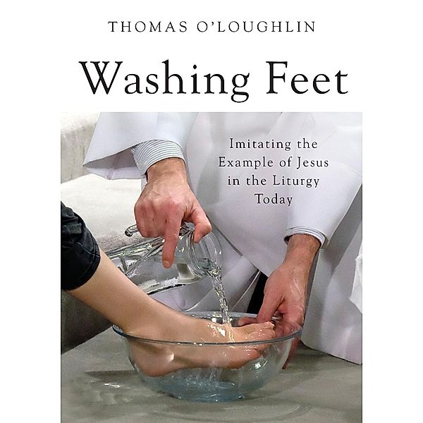 Washing Feet, Thomas O'Loughlin