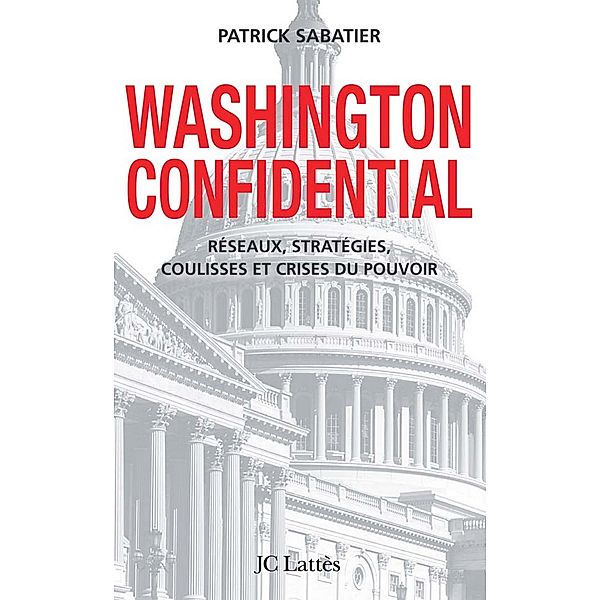 Washington confidential / Essais et documents, Patrick Sabatier
