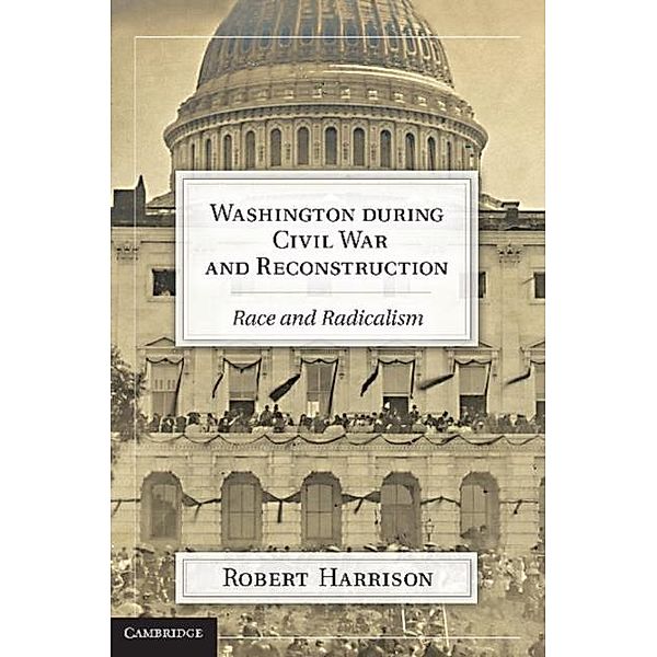 Washington during Civil War and Reconstruction, Robert Harrison