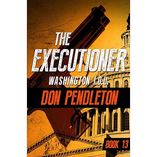 Washington I.O.U. / The Executioner, Don Pendleton