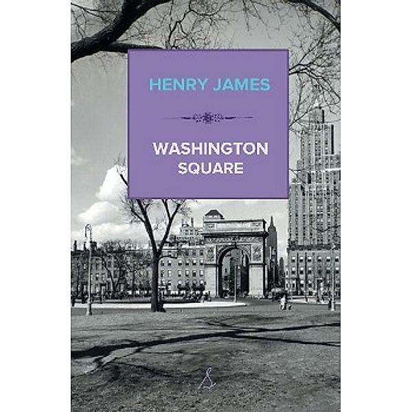 Washington Square, Henry James