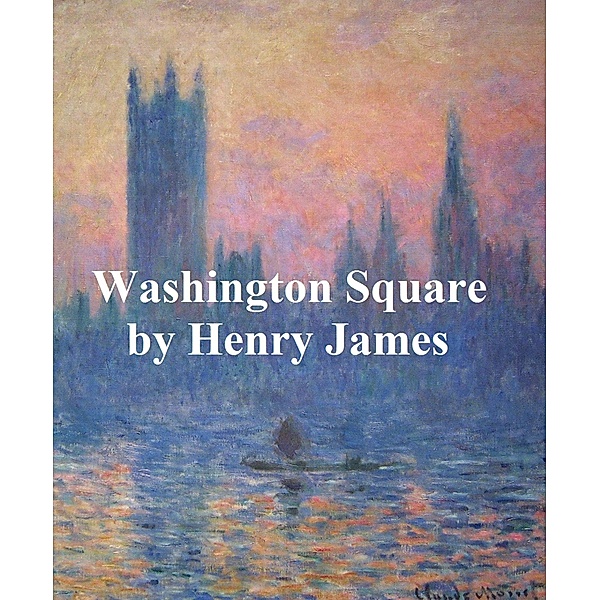 Washington Square, Henry James