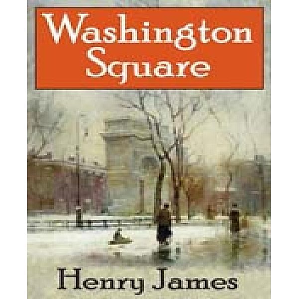 Washington Square, Henry James