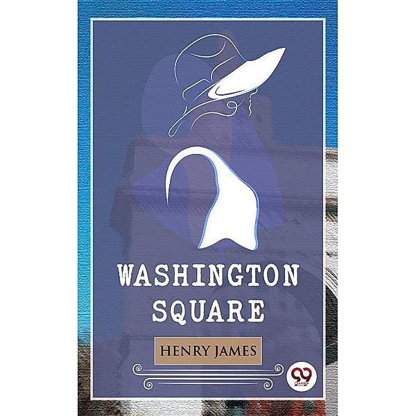 Washington Square, Henry James