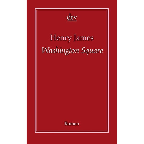 Washington Square / AutorenBibliothek, Henry James