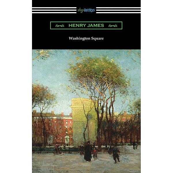 Washington Square / Digireads.com Publishing, Henry James
