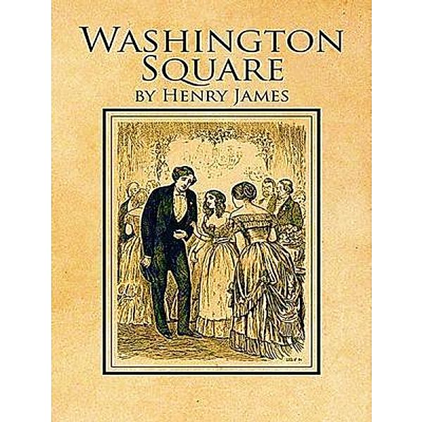 Washington Square / Laurus Book Society, Henry James