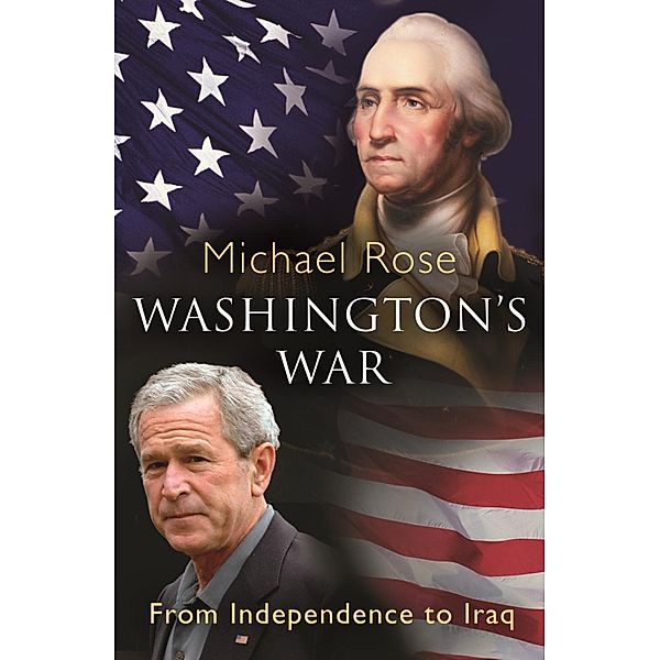 Washington's War, Michael Rose