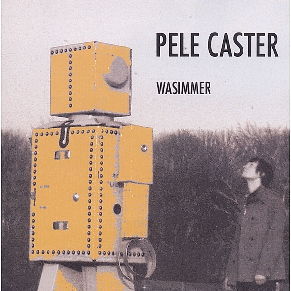 Wasimmer, Pele Caster