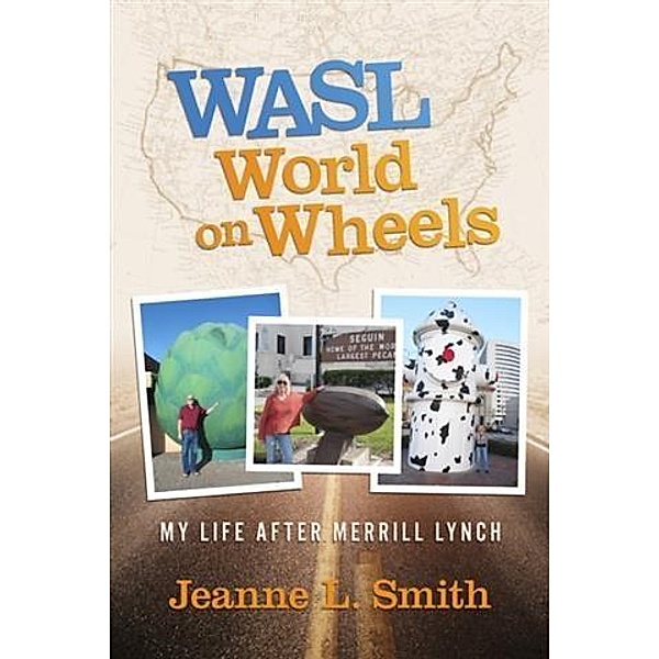 WASL World on Wheels, Jeanne L. Smith