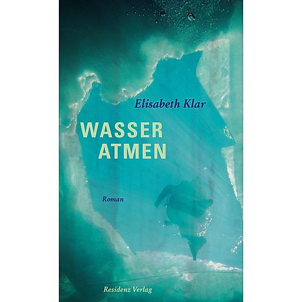 Wasser atmen, Elisabeth Klar