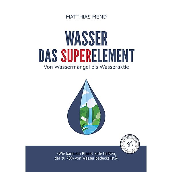 Wasser, das Superelement, Matthias Mend