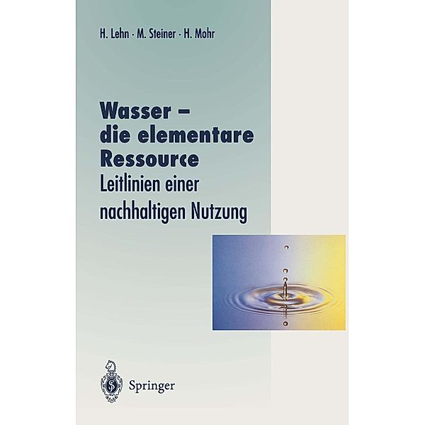Wasser - die elementare Ressource / Veröffentlichungen der Akademie für Technikfolgenabschätzung in Baden-Württemberg