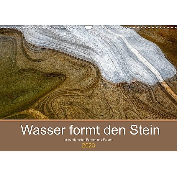 Wasser formt den Stein (Wandkalender 2023 DIN A3 quer), Jana Gerhardt Photography