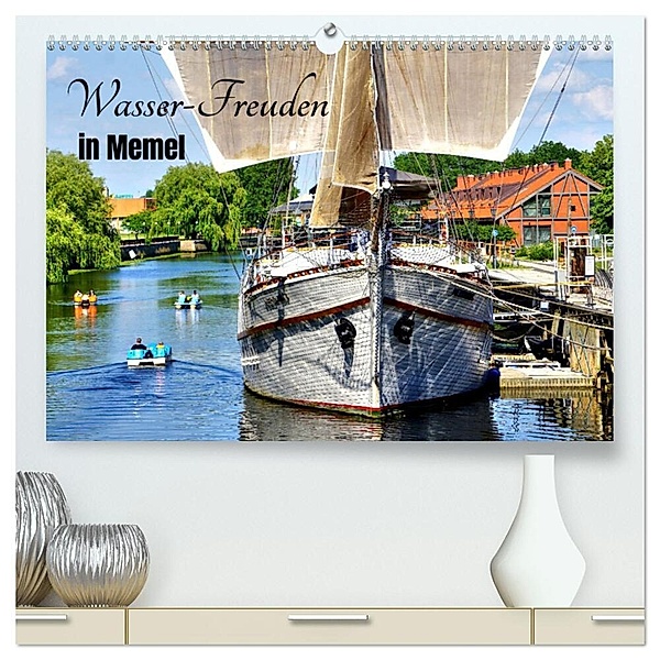 Wasser-Freuden in Memel (hochwertiger Premium Wandkalender 2024 DIN A2 quer), Kunstdruck in Hochglanz, Henning von Löwis of Menar