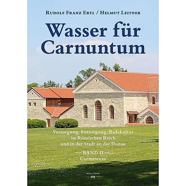 Wasser für Carnuntum, Rudolf Franz Ertl, Helmut Leitner