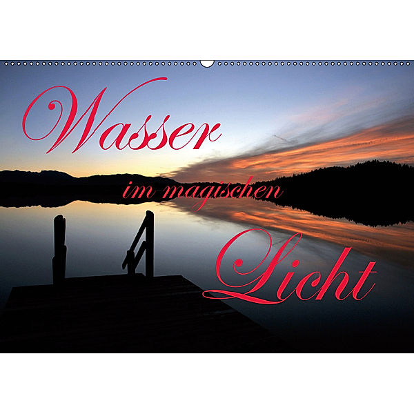 Wasser im magischen Licht (Wandkalender 2019 DIN A2 quer), Sönke Schulze-Eckardt
