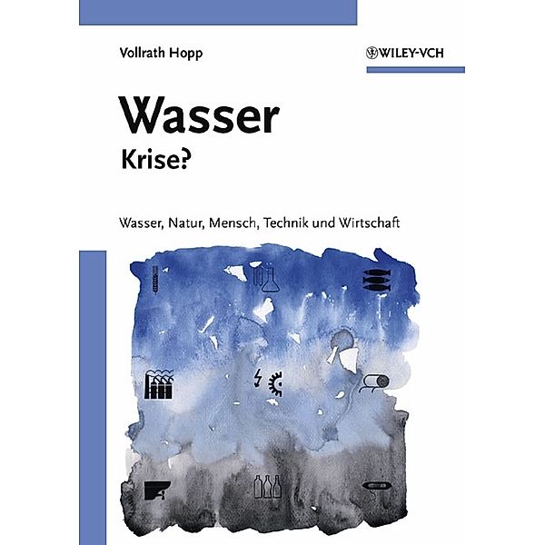 Wasser - Krise?, Vollrath Hopp