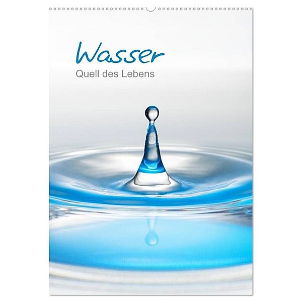 Wasser - Quell des Lebens (Wandkalender 2024 DIN A2 hoch), CALVENDO Monatskalender, Christiane calmbacher