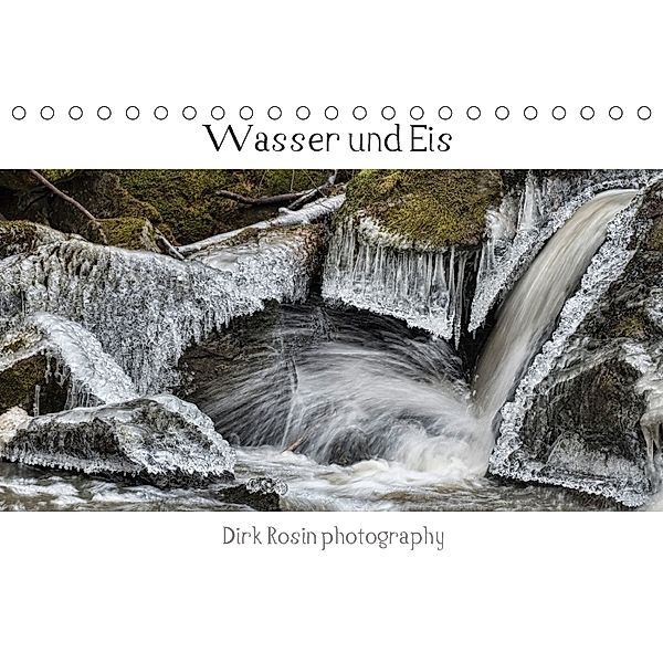 Wasser ud Eis (Tischkalender 2018 DIN A5 quer), Dirk Rosin