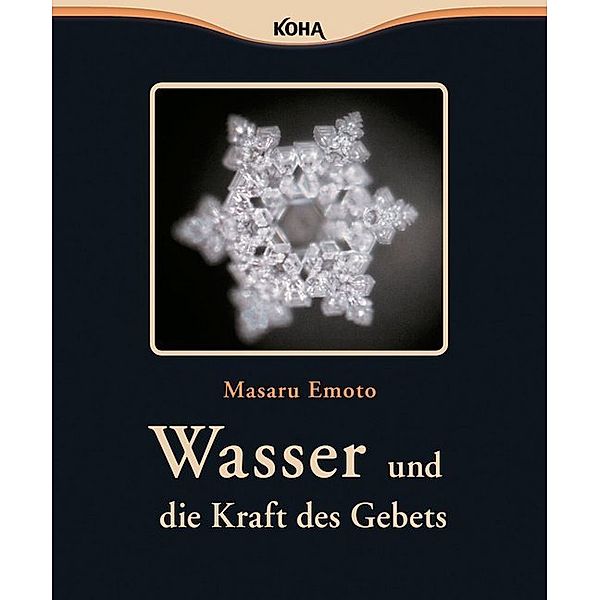 Wasser und die Kraft des Gebets, Masaru Emoto