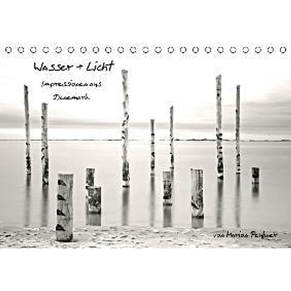 Wasser und Licht - Impressionen aus Dänemark (Tischkalender 2016 DIN A5 quer), Marion Peußner