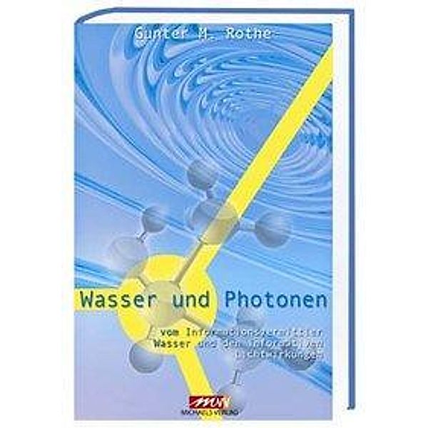 Wasser und Photonen, Gunter M. Rothe